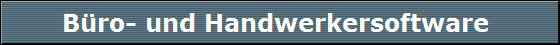 B�ro- und Handwerkersoftware 